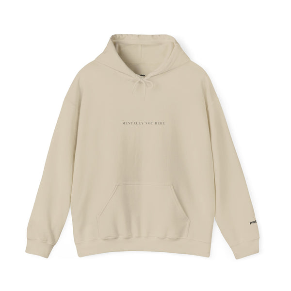 Mentally Not Here Hoodie