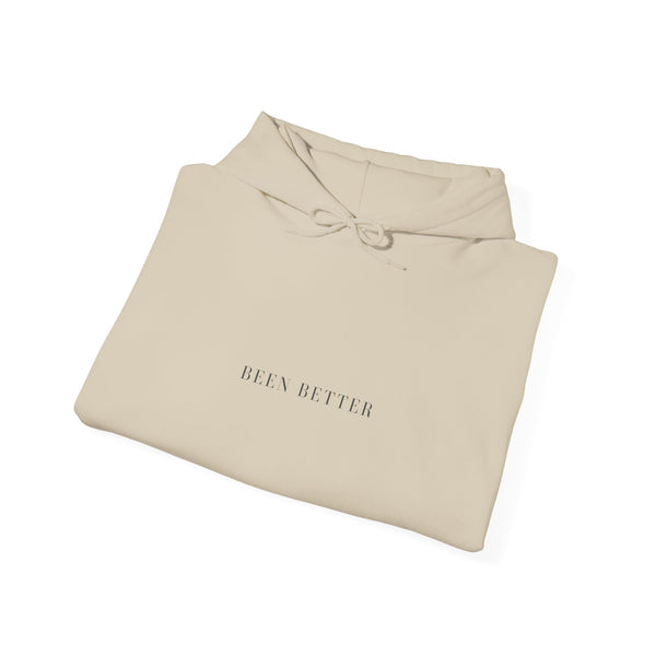 Been Better Hoodie